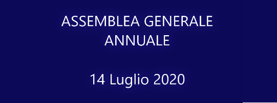 ASSEMBLEA GENERALE ANNUALE - 14 Luglio 2020