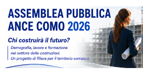 ASSEMBLEA ANCE COMO 2026: al centro il futuro del settore tra demografia, lavoro e formazione